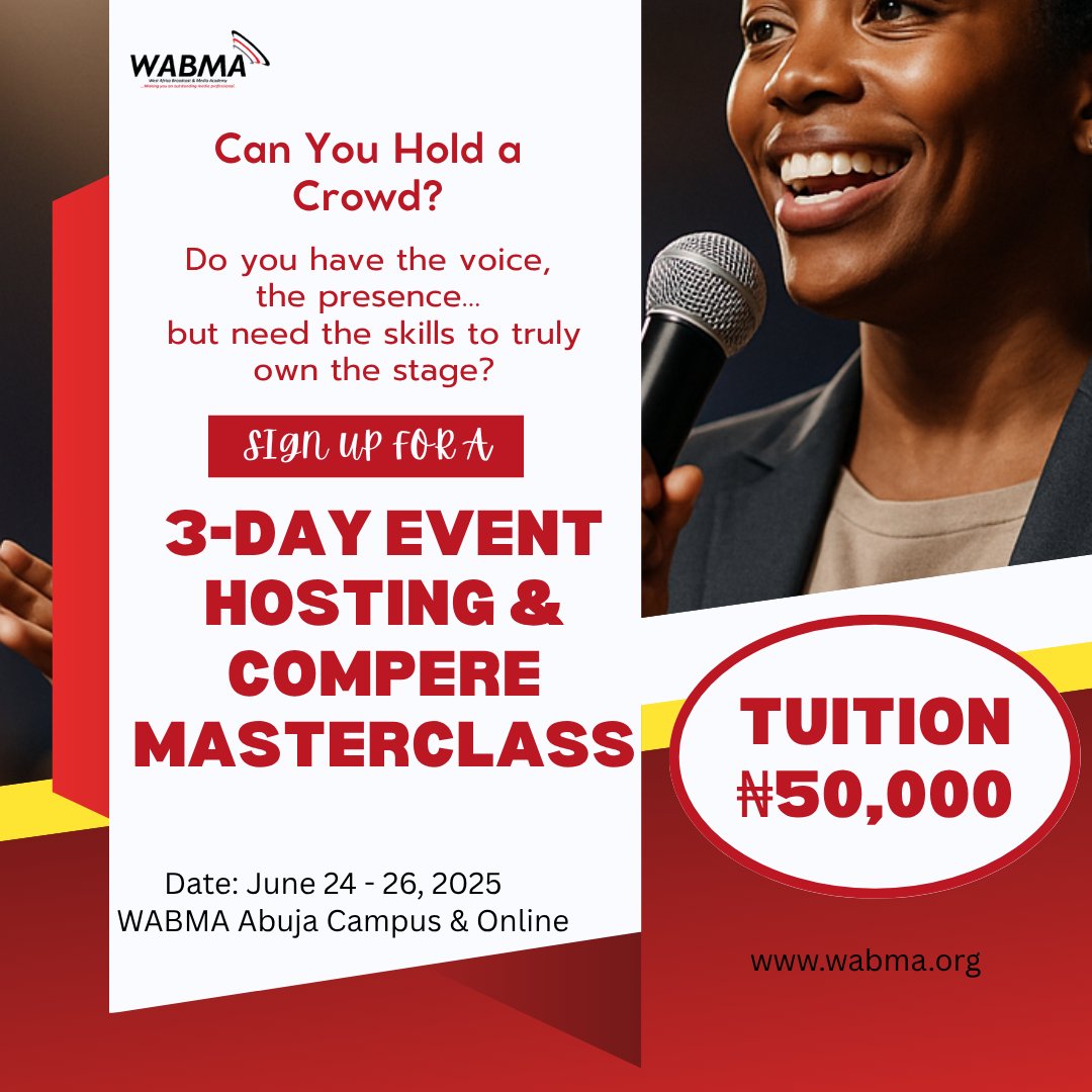 🎤 Can you hold a crowd?
Do you have the voice, the presence… but need the skills to truly own the stage?

Then sign up for WABMA’s 3-Day Event Hosting &amp; Compere Masterclass — from June 24 to 26, 2025.
📍Available in WABMA  Abuja  Campus and Online-