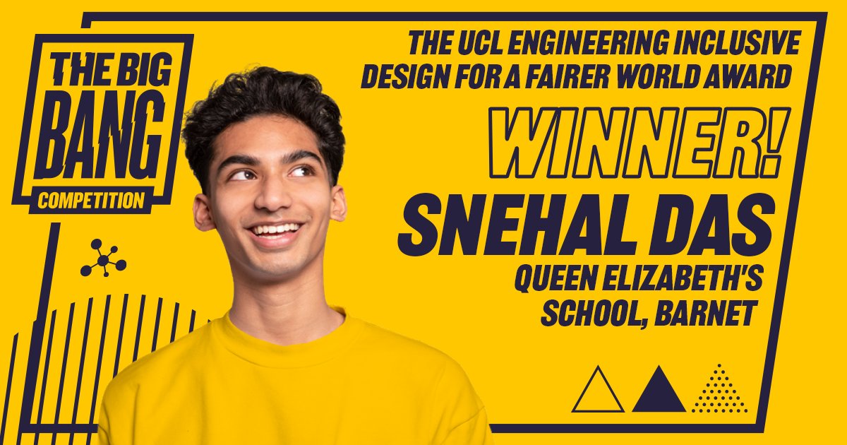 The Big Bang (@bigbangukstem) on Twitter photo Well done to Snehal Das, from Queen Elizabeth's School, Barnet, winner of the <a href="/UCLEngineering/">UCL Engineering</a> Inclusive Design for a Fairer World Award Well done to Snehal Das, from Queen Elizabeth's School, Barnet, winner of the <a href="/UCLEngineering/">UCL Engineering</a> Inclusive Design for a Fairer World Award