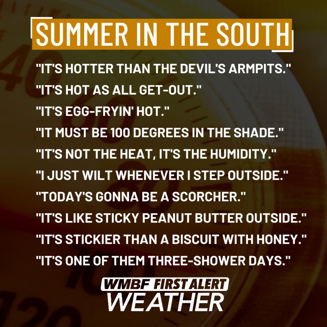 Andrew Dockery (@andrewwmbf) on Twitter photo What phrases are we missing? 🥵
With the first heat wave of the season, it's time we dust off the summer lingo.
<a href="/wmbfnews/">WMBF News</a> <a href="/jamiearnoldWMBF/">Jamie Arnold WMBF</a> <a href="/matt_wx/">Meteorologist Matt Bullock</a> <a href="/jgreenhillwx/">Jenna Greenhill</a> <a href="/JacePassmore1/">Jace Passmore</a> What phrases are we missing? 🥵
With the first heat wave of the season, it's time we dust off the summer lingo.
<a href="/wmbfnews/">WMBF News</a> <a href="/jamiearnoldWMBF/">Jamie Arnold WMBF</a> <a href="/matt_wx/">Meteorologist Matt Bullock</a> <a href="/jgreenhillwx/">Jenna Greenhill</a> <a href="/JacePassmore1/">Jace Passmore</a>