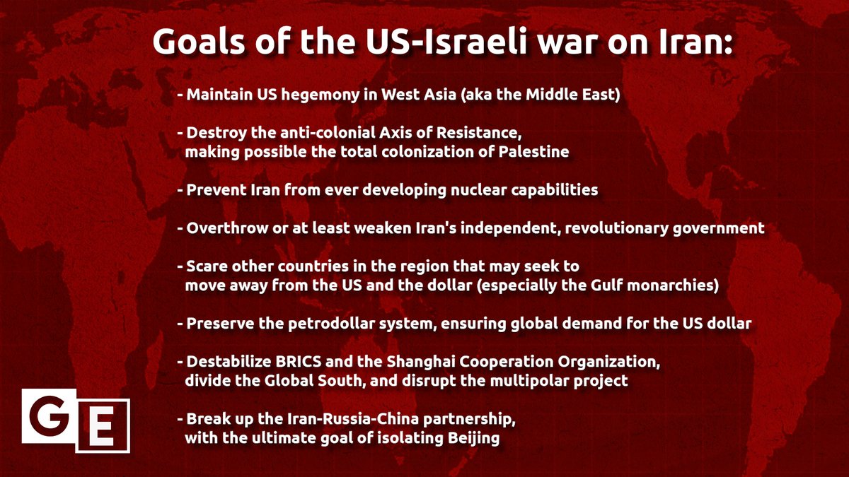 I argue these are the goals of the US-Israeli war on Iran:

- Maintain US hegemony in West Asia (aka the Middle East)
- Destroy the anti-colonial Axis of Resistance, making possible the total colonization of Palestine
- Prevent Iran from ever developing nuclear capabilities
-