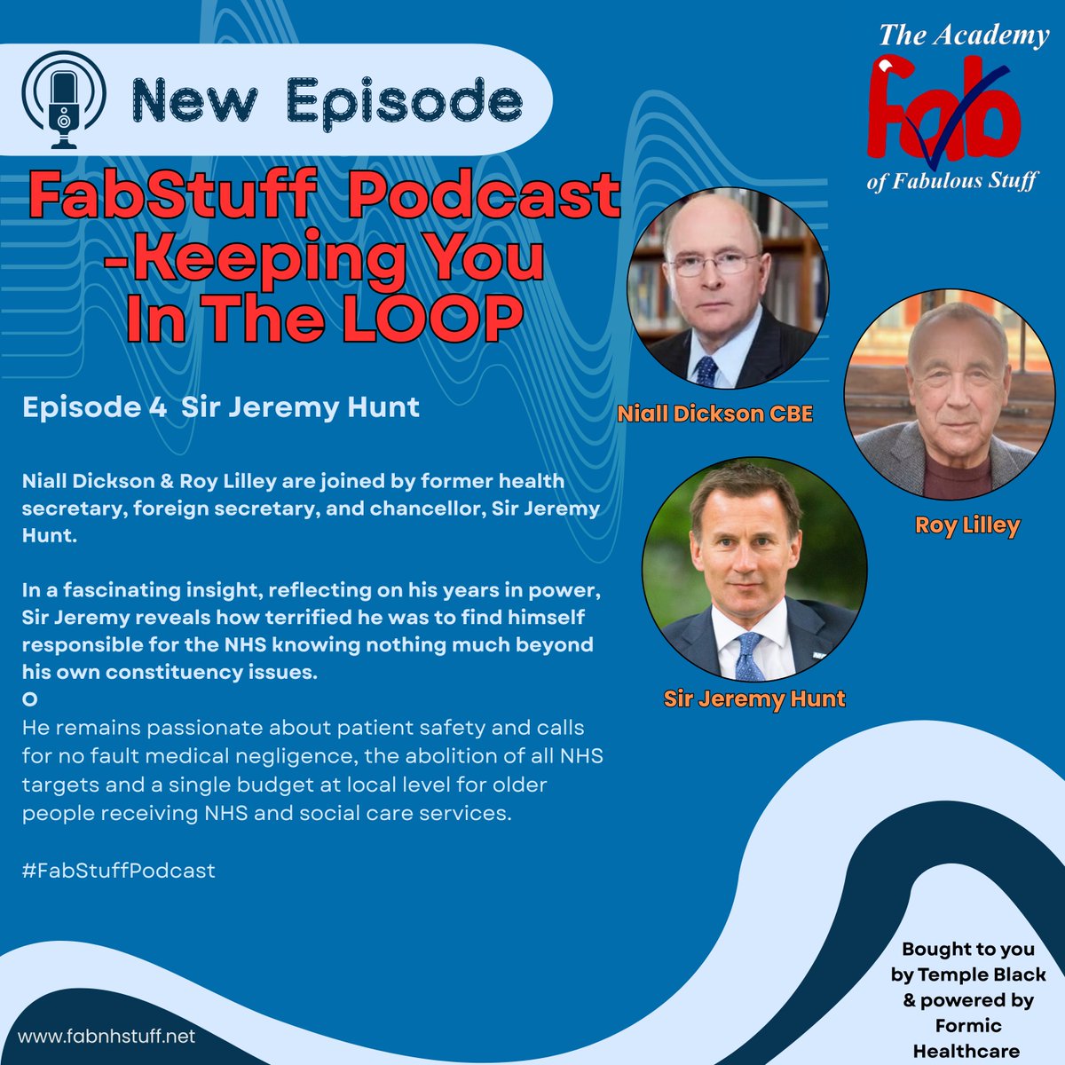 AcademyOfFabStuff (@fabnhsstuff) on Twitter photo 🎙️Episode 4
Reflecting on his time in power, Sir Jeremy Hunt says he was “terrified” taking over the NHS with limited knowledge...
A must-listen: ow.ly/QIEA50W9rGB
#FabStuffPodcast <a href="/RoyLilley/">Roy Lilley 💙</a> <a href="/Jeremy_Hunt/">Sir Jeremy Hunt MP</a> <a href="/DicksonNiall/">Niall Dickson</a> <a href="/formichealth/">Formic Healthcare</a> <a href="/TempleBlack6/">TempleBlack - Quantum Health Technologies</a> <a href="/gbtpo/">Dr Theresa Porrett</a> <a href="/DaniG4_/">HelloMyNameIs Dani!</a> 🎙️Episode 4
Reflecting on his time in power, Sir Jeremy Hunt says he was “terrified” taking over the NHS with limited knowledge...
A must-listen: ow.ly/QIEA50W9rGB
#FabStuffPodcast <a href="/RoyLilley/">Roy Lilley 💙</a> <a href="/Jeremy_Hunt/">Sir Jeremy Hunt MP</a> <a href="/DicksonNiall/">Niall Dickson</a> <a href="/formichealth/">Formic Healthcare</a> <a href="/TempleBlack6/">TempleBlack - Quantum Health Technologies</a> <a href="/gbtpo/">Dr Theresa Porrett</a> <a href="/DaniG4_/">HelloMyNameIs Dani!</a>
