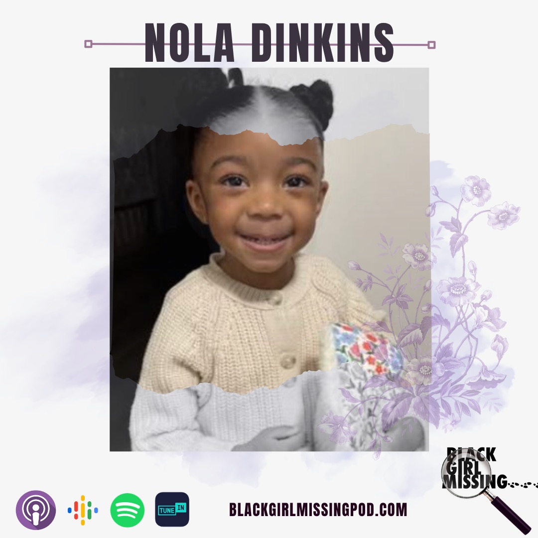 #BlackGirlMissing Season 4
Episode 6: Nola Dinkins

The recent case of #NolaDinkins who was reported missing, but the search was quickly called off after her mother was found to be lying about what happened to her. Listen now, wherever you get your podcast.