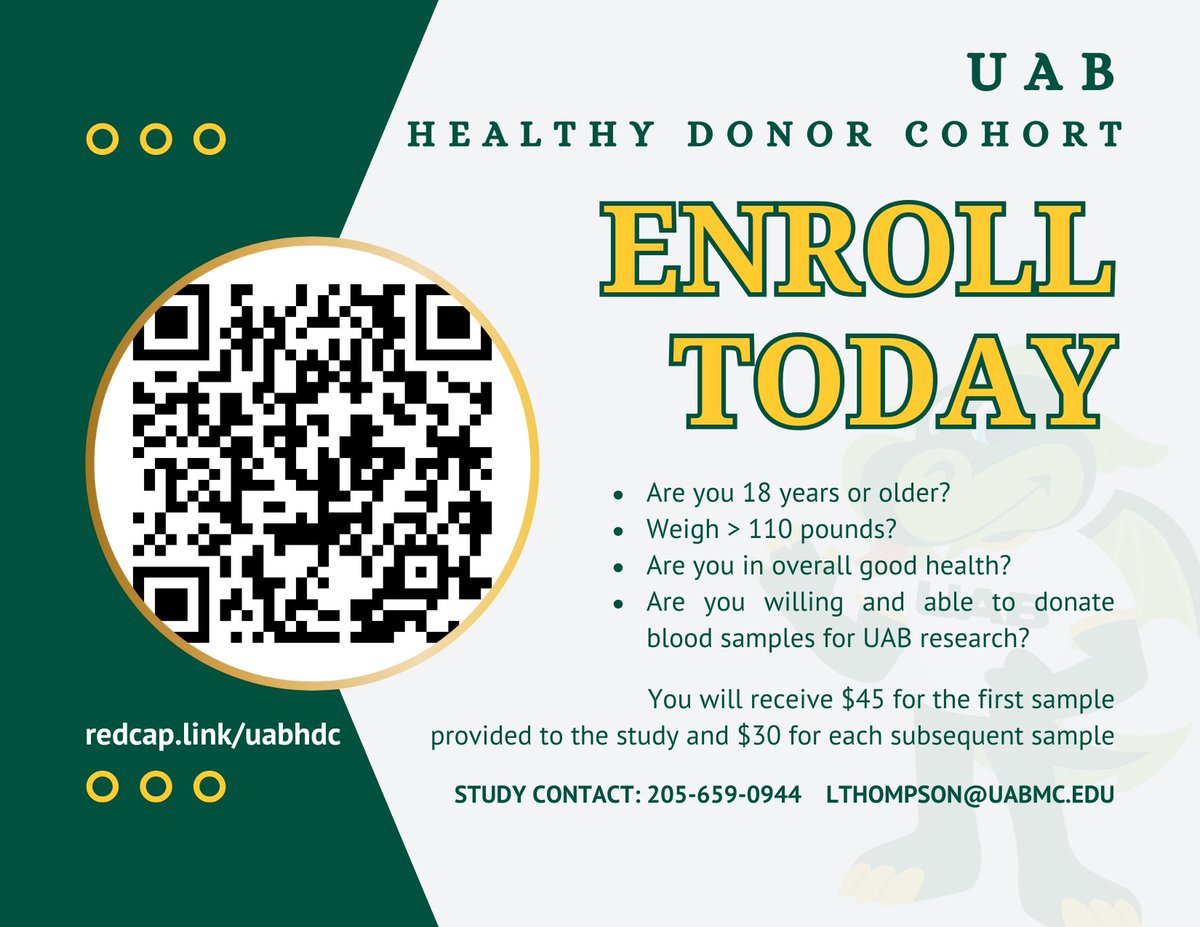 Requests for Heathy Donors for research studies increase week by week. Be sure to tell your friends and family about the opportunity to participate in UAB research studies as a healthy donor volunteer. Scan the QR code for details on how to enroll in the Healthy Donor Cohort!