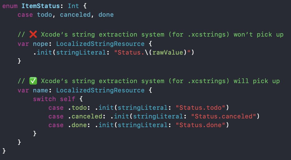 🔖If you're using Xcode's string catalog with enums.

Computed properties gets picked up as long as:
* The return type is LocalizedStringResource
* The returned values are literals of that type