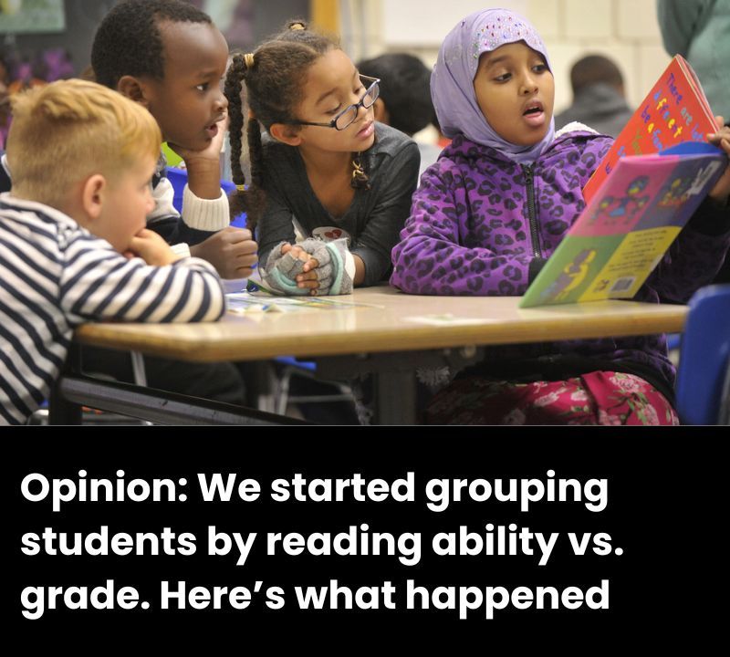 Opinion: We started grouping students by reading ability vs. grade. Here's what happened  buff.ly/C5GnYUf