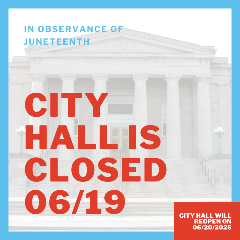 City Hall will be closed on Thursday June 19th in Observance of Juneteenth. City Hall will re open on Friday June 20th. 

#cityofplattsburgh #northcountryny #discoverplattsburgh #adkcoast #plattsburghny #downtownplattsburgh #juneteenth