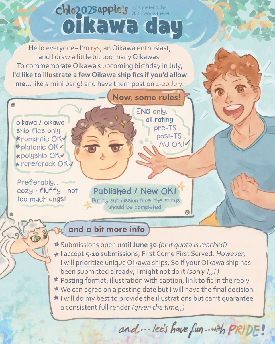 ✩ it's #chlo2025apple's oikawa day project! ✩

hello oikawa fic writers!!
I'm asking for a little help🙇 i'd like to illustrate your oikawa fics!  🥺

submission &amp; terms below. open until Jun 30/quota reached (to be posted throughout july)⭐⬇️
