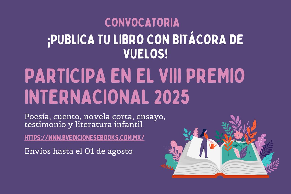 BVEdiciones's tweet image. CONVOCATORIA VIII Premio Internacional ''Bitácora de vuelos'' para publicación electrónica y física de obra en español rdbitacoradevuelos.com.mx/2025/06/convoc…