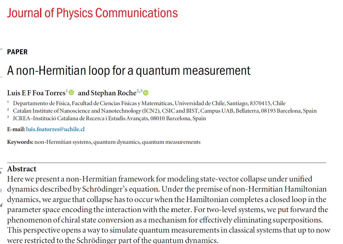 Stephan Roche (@stephansroche) on Twitter photo With <a href="/foatorres/">Luis E F Foà Torres</a>, we present a non-Hermitian framework for modeling state-vector collapse under unified dynamics described by Schrödinger's eq. Chiral state conversion could stand as a mechanism for eliminating superpositions and solve the measurement pb doi.org/10.1088/2399-6… With <a href="/foatorres/">Luis E F Foà Torres</a>, we present a non-Hermitian framework for modeling state-vector collapse under unified dynamics described by Schrödinger's eq. Chiral state conversion could stand as a mechanism for eliminating superpositions and solve the measurement pb doi.org/10.1088/2399-6…