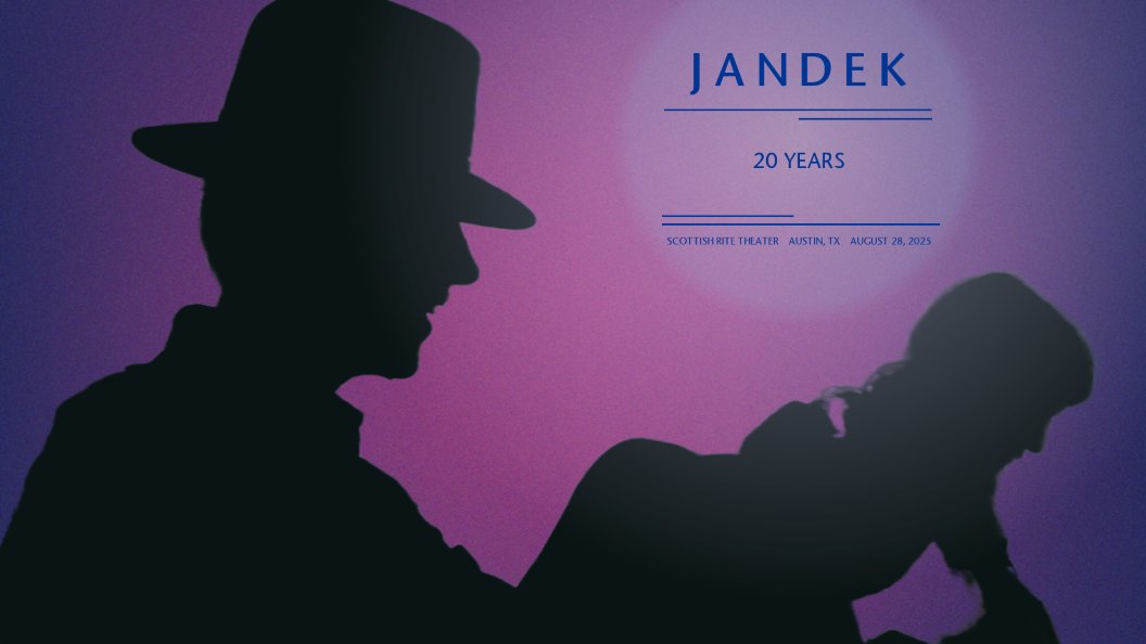 CONCERT:
JANDEK will perform at Austin Scottish Rite Theater to mark the 20-year anniversary of the first U.S. performance in Austin at 8:00 pm on Thursday, August 28, 2025. Details and online ticketing coming soon.
