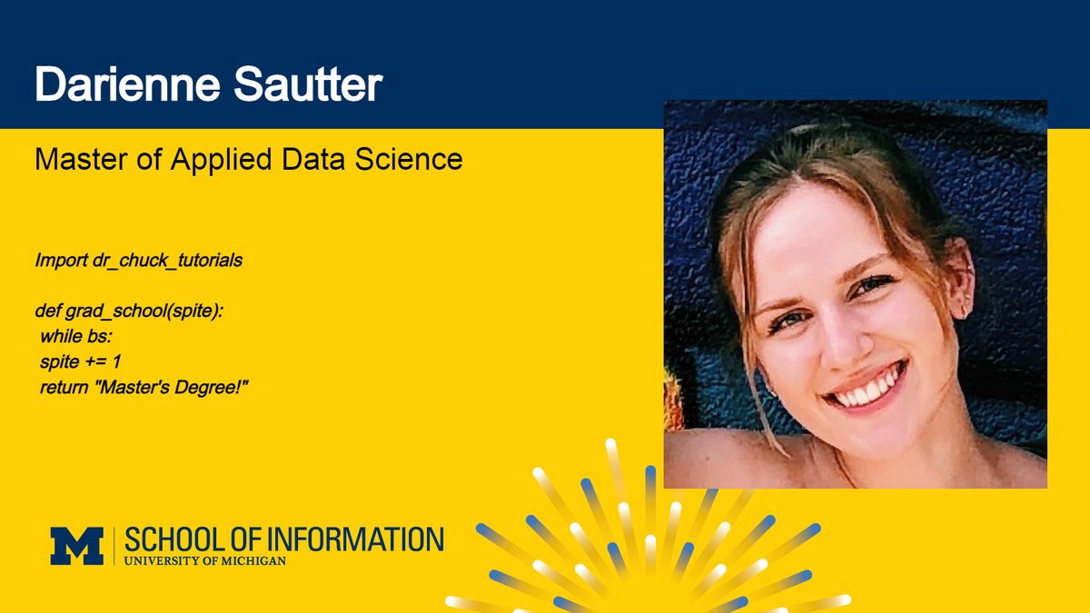 Debugged. Deployed. Degreed. 🎓👏 Congratulations, Darienne Sautter! 

Visit UMSI’s 2025 graduation archive to view graduate profiles and our commencement photo gallery: umsi.info/graduation2025 
#MGoGrad #UMSI25