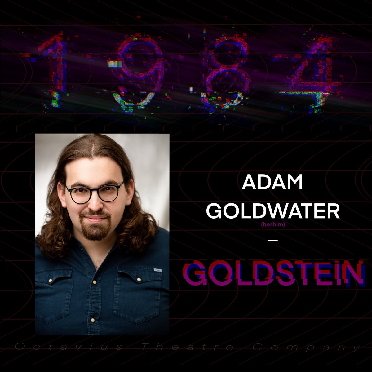 OctaviusTheatre's tweet image. Introducing Adam Goldwater who will be playing GOLDSTEIN in video content in 1984!