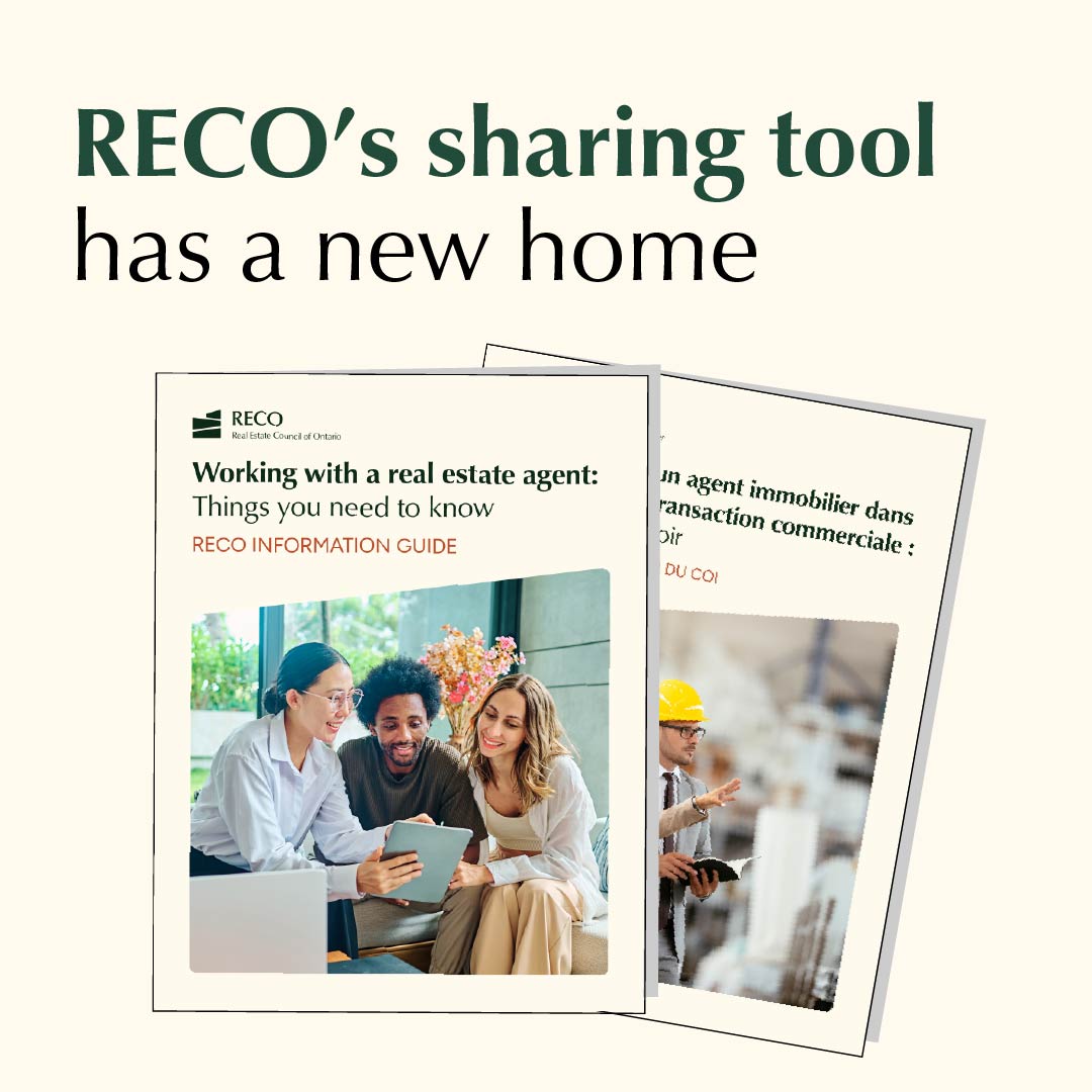The RECO Information Guide sharing tool has a new home on RECO’s website effective June 13, 2025. The core features you are familiar with remain unchanged, but there is a fresh look that is aligned with our new brand identity. Be sure to bookmark the new location.