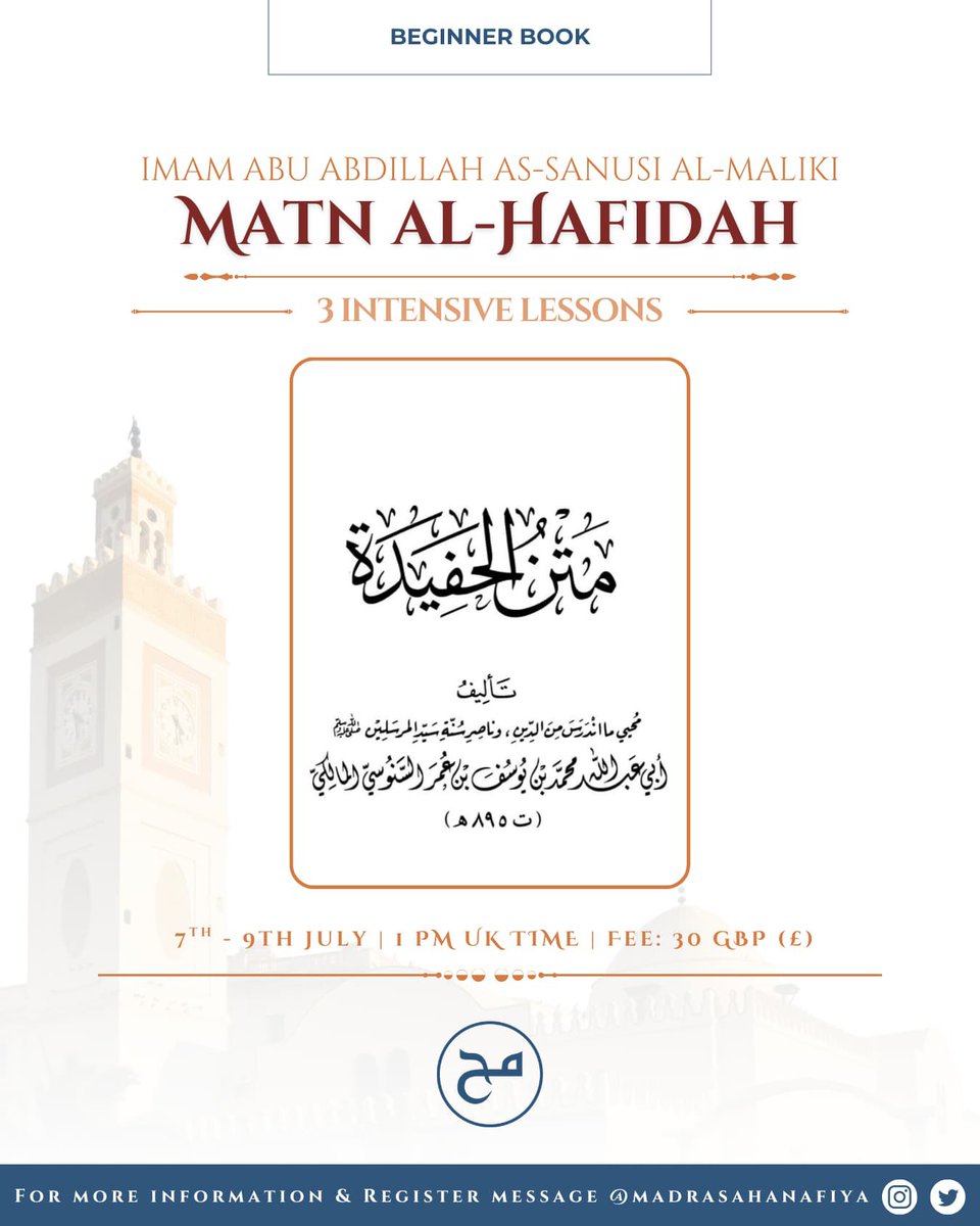 MadrasaHanafiya's tweet image. Beginner Intensive: Matn Al-Hafidah by Imam As-Sanusi