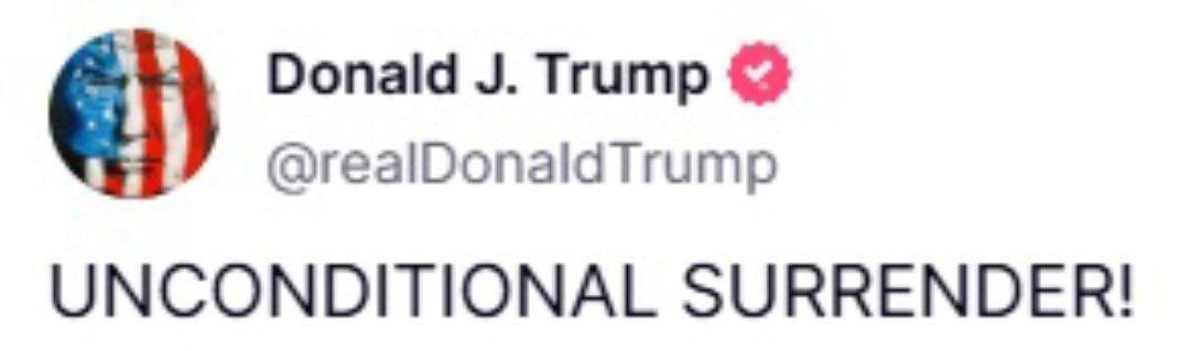 🔴 Trump, Truth Social’da İran’la diplomasi sürecini sona erdirdiğini ilan etti.

“KOŞULSUZ TESLİM!”