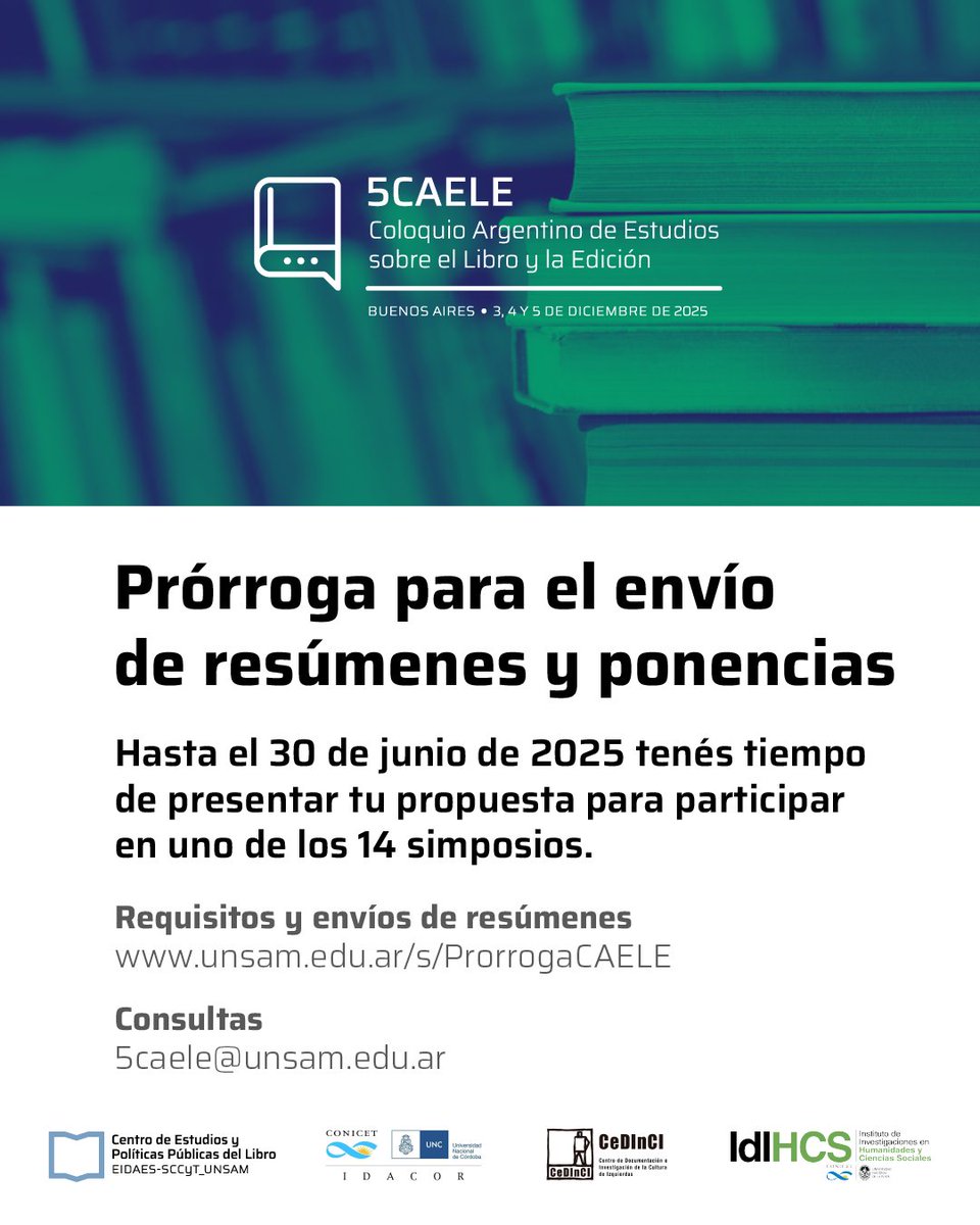 📣 PRÓRROGA PARA EL ENVÍO DE RESÚMENES | 5° Coloquio Argentino de Estudios sobre el Libro y la Edición

⏳ Hasta el 30 de junio podés enviar tu propuesta para participar de este encuentro que se realizará los días 3,4 y 5 de diciembre en la Sede Volta de la Escuela IDAES.