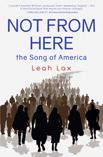 Hired to write an opera libretto, Leah Lax interviewed dozens of immigrants from around the world and heard tales of hardship and struggle that remind us: we’ve always been a nation of immigrants - very few of us came from here. #immigrants #podcast newbooksnetwork.com/not-from-here
