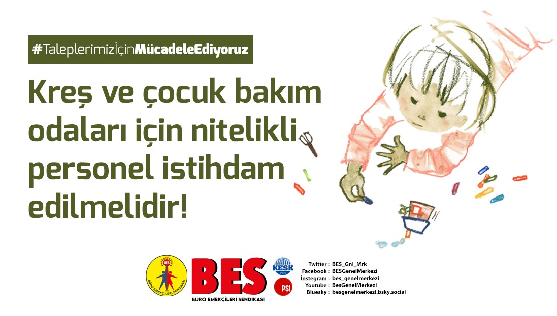 Ücretsiz kamu Kreşi çocuk bakım ve eğitim hizmetleri yasal bir haktır. Sosyal Devlet bu hakları sağlamak zorundadır.

0-6 yaş grubu çocuklar için en az 50 çalışanın bulunduğu iş yerlerinde ve 50’den az çalışanın bulunduğu iş yerleri için çalışma alanına yakın ortak bebek bakım