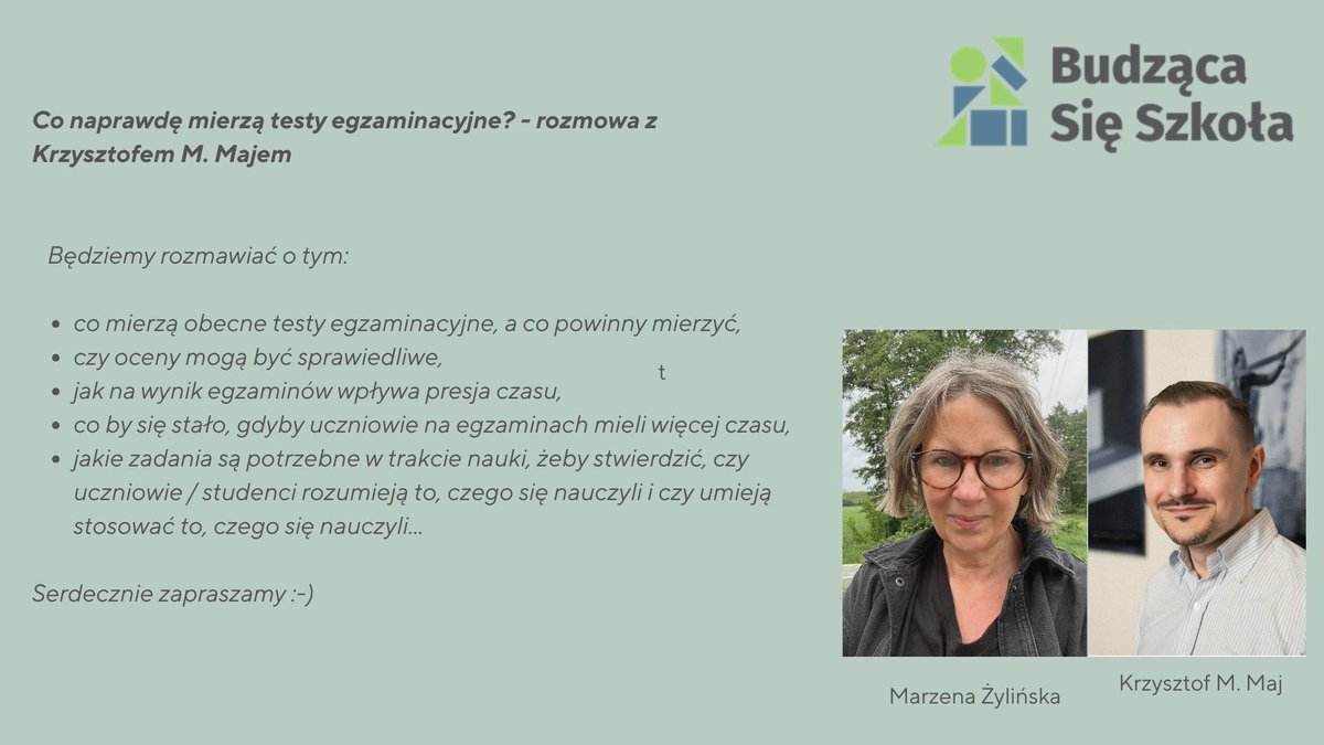 Dziś goszczę u dr Marzeny Żylińskiej w podcaście Budzącej się szkoły. Transmisja na jej fanpage'u: fb.me/e/3plPnNqgy a rozmawiamy o egzaminach i ich (bez)sensie
