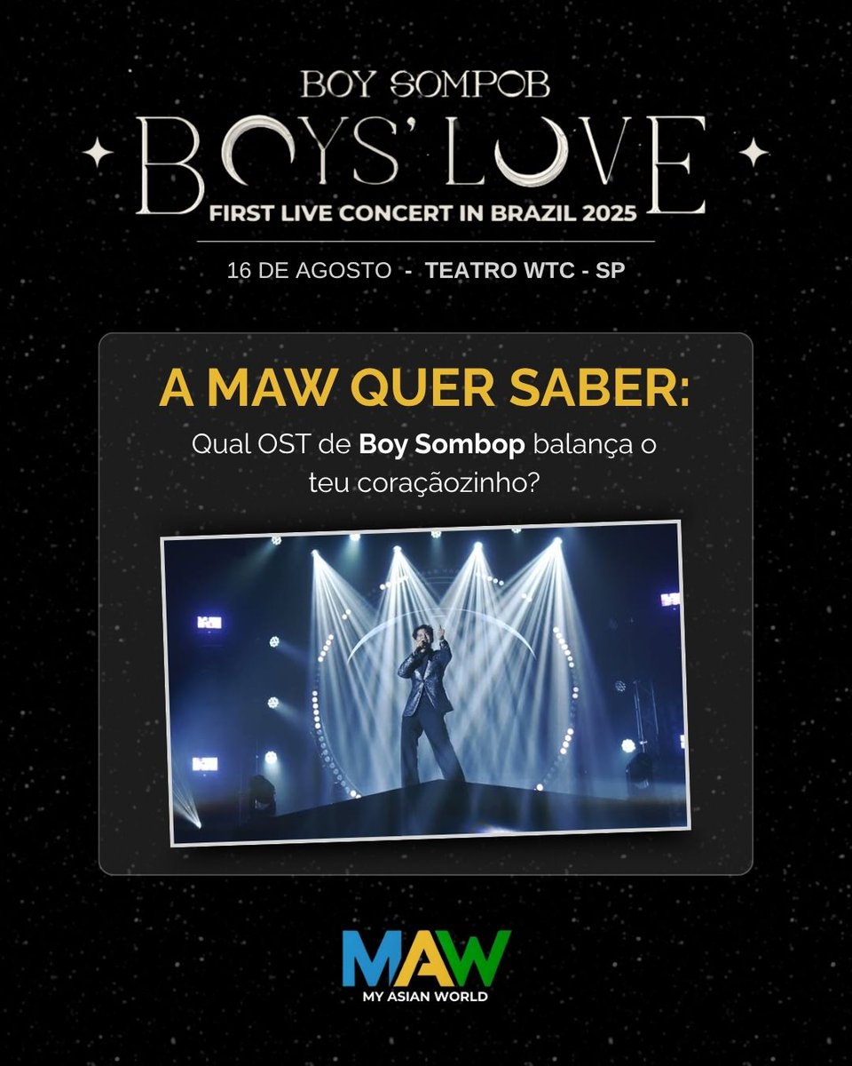 🎤 Qual OST do Boy Sombop faz teu coração bater mais forte? 🥹💛

Conta pra gente e marca quem vai com você no BOYS' LOVE – First Live Concert in Brazil, dia 16/08 no Teatro WTC-SP!

🎟️ Ingressos: só no site/app da Shotgun!
#BoysompobFirstLiveConcertInBrazil #MAWProdutora