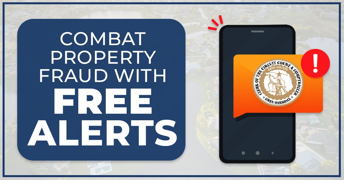 Did You Know? To protect against possible property fraud, the Leon Clerk's Office offers free alerts that notify you when an official record, such as a deed or mortgage, is recorded under your name.

Sign up for this service today at leonclerk.com

#FLClerks