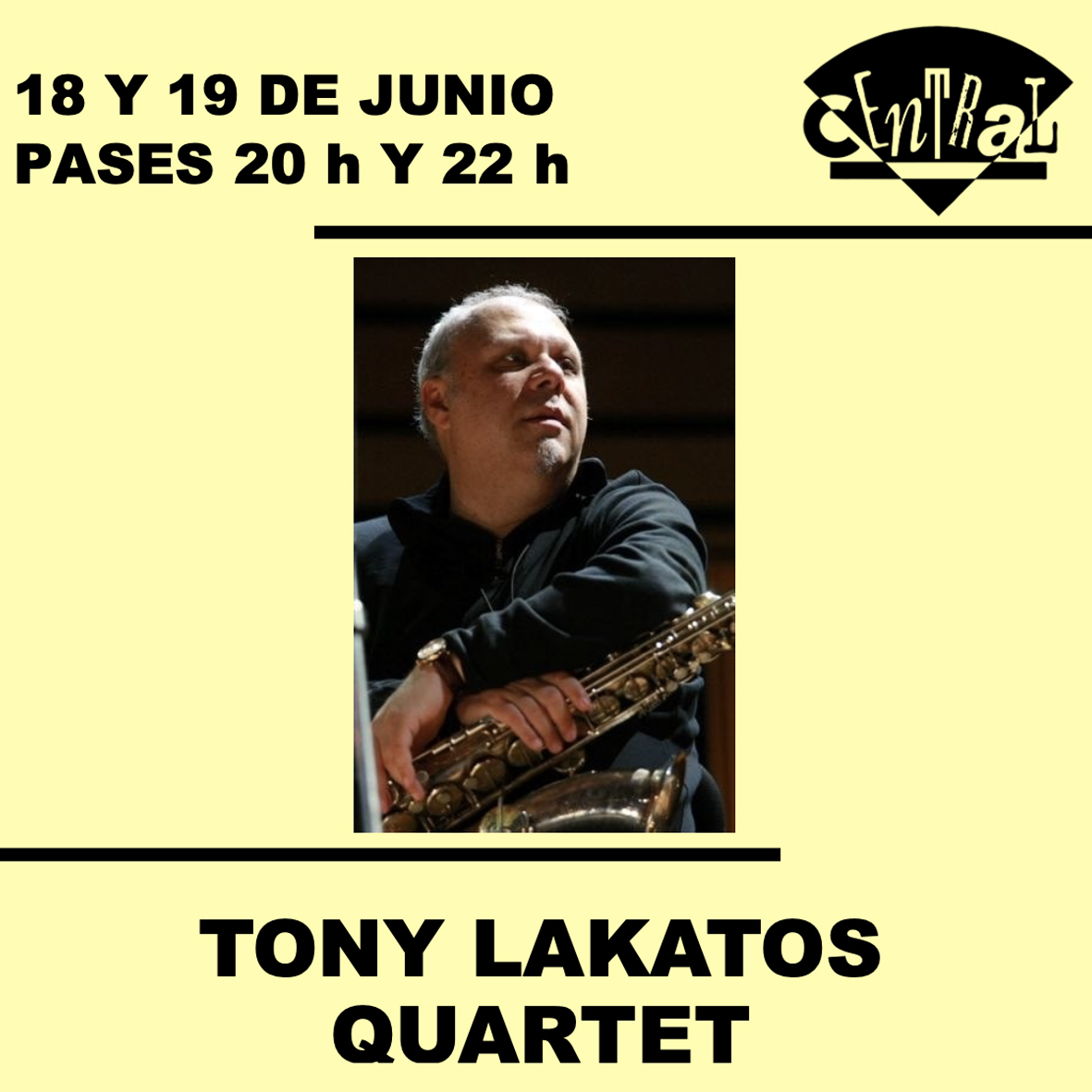 18 y 19 de junio
Pases a las 20 h y a las 22 h

TONY LAKATOS QUARTET

Tony Lakatos - saxo tenor 
Fabio Miano - piano 
Andrés Lizón - contrabajo 
Esteve Pi - batería

#cafe #central #cafecentral #madrid #jazz #club #live #music