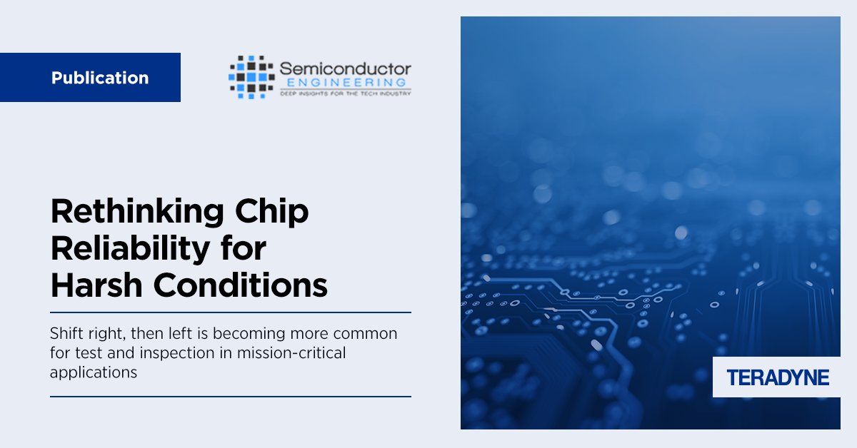 ⚙️As semiconductors move into more extreme operating environments, reliability expectations are rising. In Semiconductor Engineering, Teradyne’s Natalian Der highlights how shifting right initially can uncover difficult to diagnose failures: bit.ly/4l80aCr