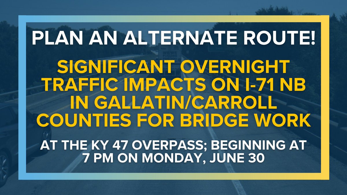 🚧 Expect major delays on I-71 NB near KY 47 the night of June 30.

Rolling roadblocks for bridge beam placement begin at 7 PM and may cause 1+ hour delays.

Through traffic should consider alternate routes.

📄Full details: lnks.gd/2/32zh5D8
