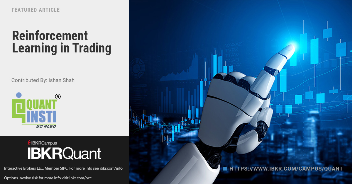 IBKR Quant Blog (@ibkr_qb) on Twitter photo Ishan Shah from <a href="/QuantInsti/">QuantInsti</a> demonstrates how to apply Reinforcement Learning in trading:
interactivebrokers.com/campus/ibkr-qu…
#MachineLearning #AlgoTrading Ishan Shah from <a href="/QuantInsti/">QuantInsti</a> demonstrates how to apply Reinforcement Learning in trading:
interactivebrokers.com/campus/ibkr-qu…
#MachineLearning #AlgoTrading