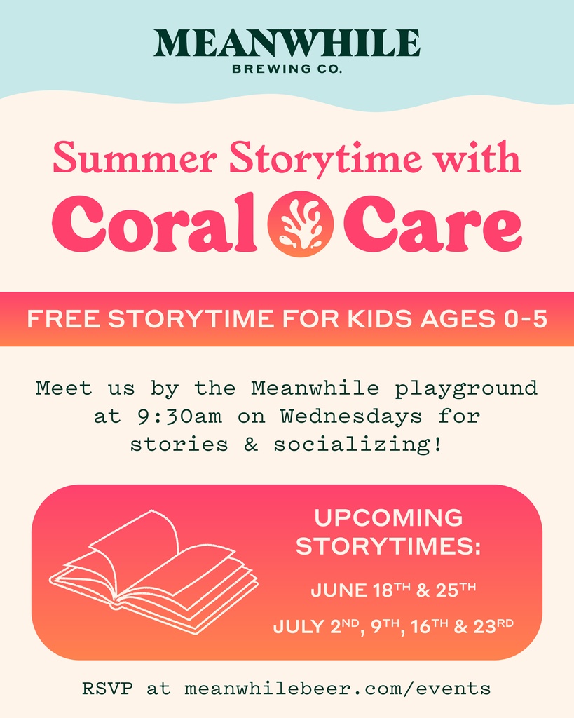 Our summer storytime series returns tomorrow - hosted by Coral Care.
Readings begin at 9:30am by the playground.
⁠
RSVP today at meanwhilebeer.com/events