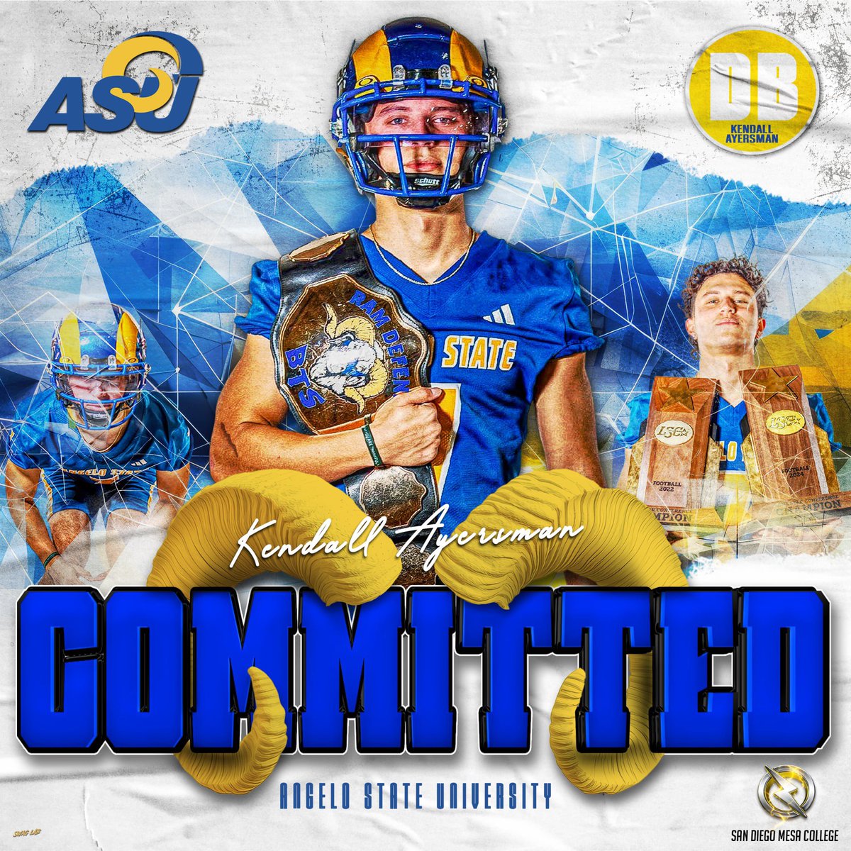 OLYMPIANS (@sdmesafootball) on Twitter photo Congratulations to Olympian DB <a href="/_Kapukawai/">Kendall Ayersman</a> on his COMMITMENT to <a href="/AngeloStateFB/">Angelo State Football</a>
#NextLevelOlympian
<a href="/BallCoachGW/">Gary Watkins Jr</a> <a href="/PrezHands/">Ashanti Hands, Ed.D.</a> <a href="/CoachRosserJr/">Marcus Rosser Jr. 💫</a> <a href="/PeoplsProfessor/">Shawn Pomatto M.S., M.Ed.</a> <a href="/GreenValleyHS/">Green Valley HS</a> <a href="/EC_Preps_SD/">EC Preps</a> <a href="/sdfootball/">Ray from SDFN</a>
💻 <a href="/SwagLabGD/">Dan Ruiz - Swag Lab - Graphic Design</a> Congratulations to Olympian DB <a href="/_Kapukawai/">Kendall Ayersman</a> on his COMMITMENT to <a href="/AngeloStateFB/">Angelo State Football</a>
#NextLevelOlympian
<a href="/BallCoachGW/">Gary Watkins Jr</a> <a href="/PrezHands/">Ashanti Hands, Ed.D.</a> <a href="/CoachRosserJr/">Marcus Rosser Jr. 💫</a> <a href="/PeoplsProfessor/">Shawn Pomatto M.S., M.Ed.</a> <a href="/GreenValleyHS/">Green Valley HS</a> <a href="/EC_Preps_SD/">EC Preps</a> <a href="/sdfootball/">Ray from SDFN</a>
💻 <a href="/SwagLabGD/">Dan Ruiz - Swag Lab - Graphic Design</a>