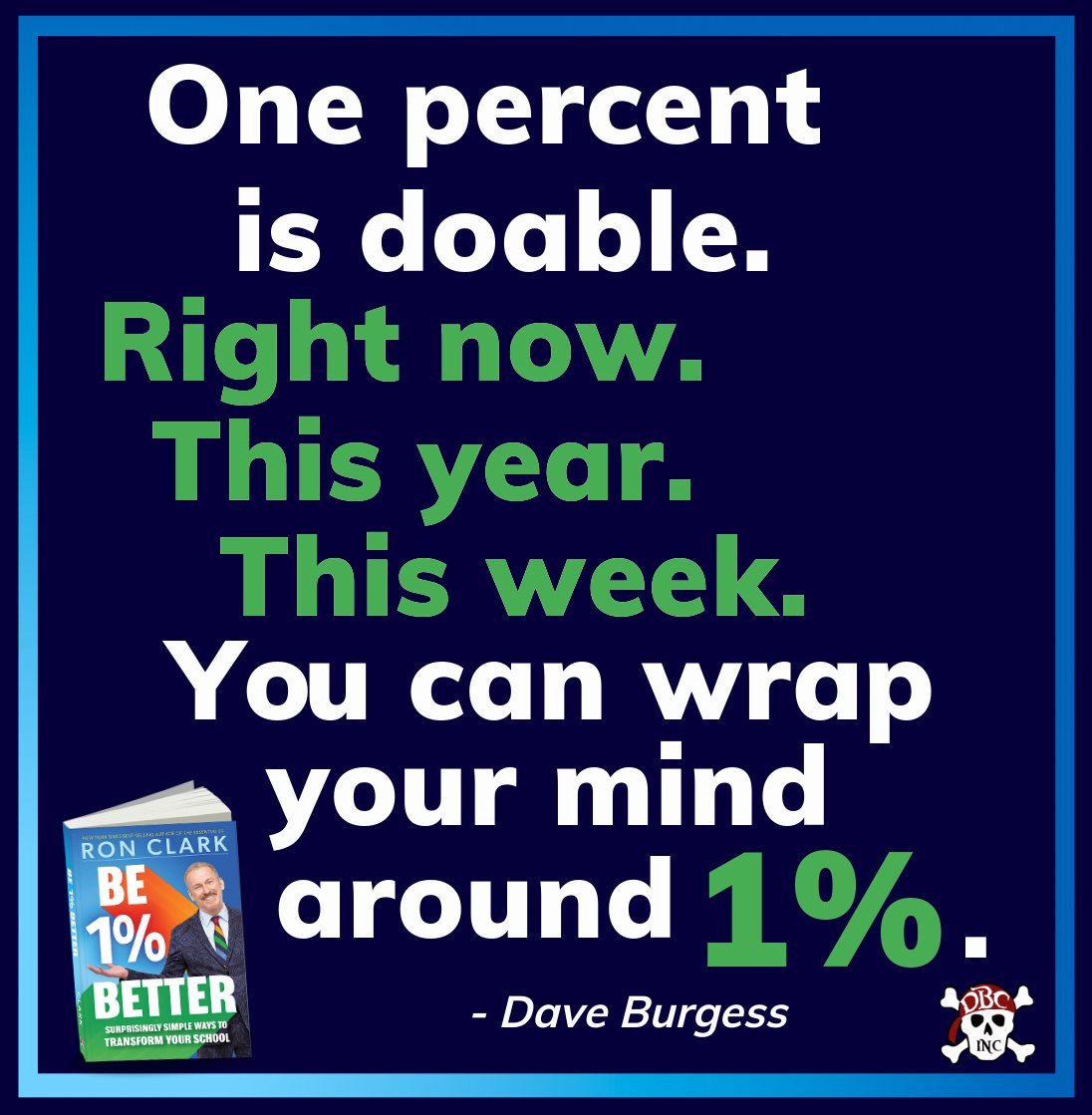 Dave Burgess Consulting, Inc. (@dbc_inc) on Twitter photo "You can wrap your mind around 1%."
- Dave Burgess
#BeOnePercentBetter
Have you grabbed your copy?
Learn MORE HERE:
πβ‘οΈ a.co/d/7pfHukP
#tlap #leadlap #rcainspired #dbcincbooks <a href="/burgessdave/">Dave Burgess</a> <a href="/TaraMartinEDU/">Tara M Martin</a> <a href="/mrronclark_/">Ron Clark</a> "You can wrap your mind around 1%."
- Dave Burgess
#BeOnePercentBetter
Have you grabbed your copy?
Learn MORE HERE:
πβ‘οΈ a.co/d/7pfHukP
#tlap #leadlap #rcainspired #dbcincbooks <a href="/burgessdave/">Dave Burgess</a> <a href="/TaraMartinEDU/">Tara M Martin</a> <a href="/mrronclark_/">Ron Clark</a>