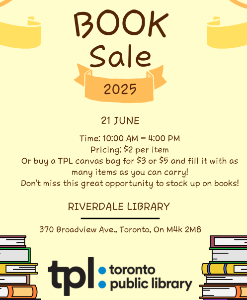 TPL Riverdale Branch (@tplriverdale) on Twitter photo Book Sale at Riverdale Library this Saturday, June 21 from 10 am to 4 pm. $2 per item or buy a #TPL canvas bag for $3 or for $5 and fill it with as many items you can carry. Riverdale Library, 370 Broadview Avenue, 416-393-7720. Book Sale at Riverdale Library this Saturday, June 21 from 10 am to 4 pm. $2 per item or buy a #TPL canvas bag for $3 or for $5 and fill it with as many items you can carry. Riverdale Library, 370 Broadview Avenue, 416-393-7720.