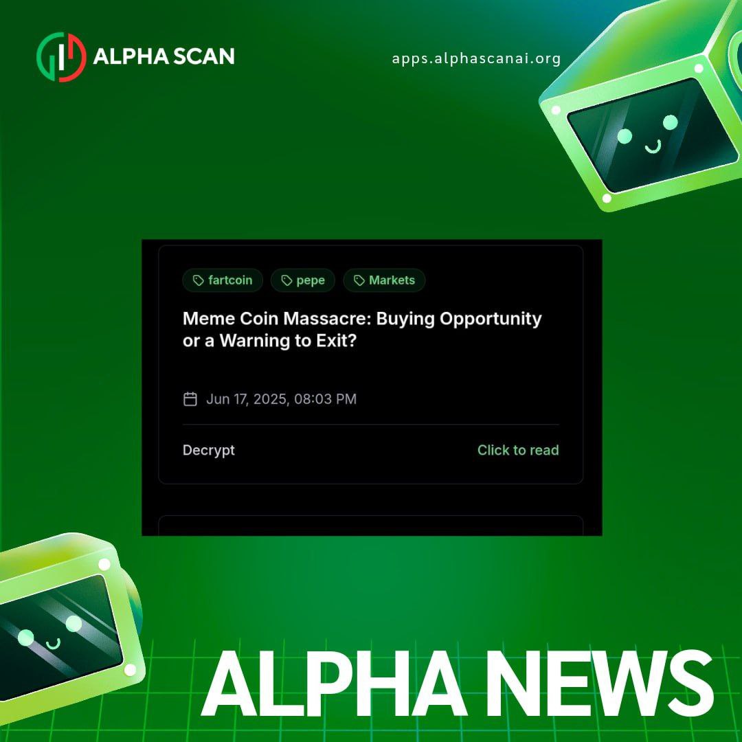 📰 ALPHA NEWS — Market Insight Alert

Meme Coin Massacre: Buying Opportunity or Exit Warning?
The meme coin market is shaking. Fartcoin, PEPE, and others are seeing major volatility—raising the big question: Is this the dip worth buying, or a sign to pull back?

📅 June 17, 2025