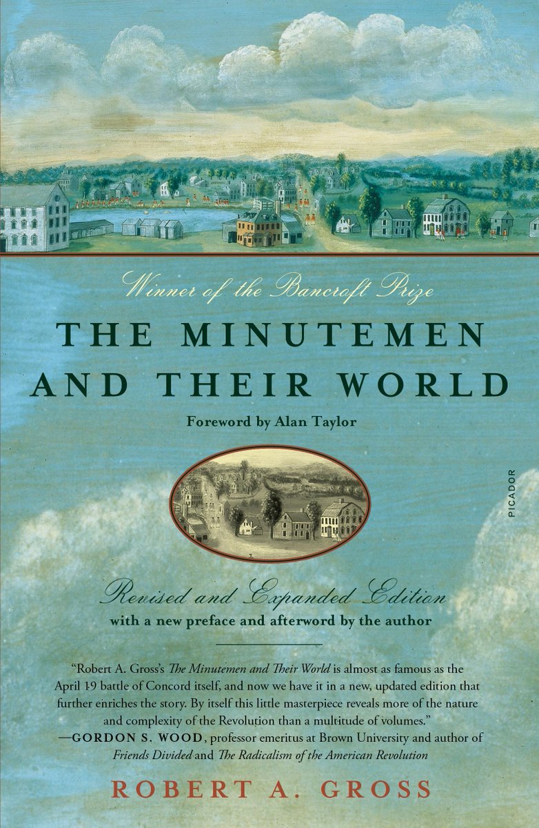 The Minutemen and Their World, first published by historian Robert A. Gross in 1976, remains a must-read. Gross focused his study on the town of Concord, Mass., and the people and the world they inhabited. #BunkerHill250

#ReadtheRevolution excerpt: bit.ly/4e3Jzxb