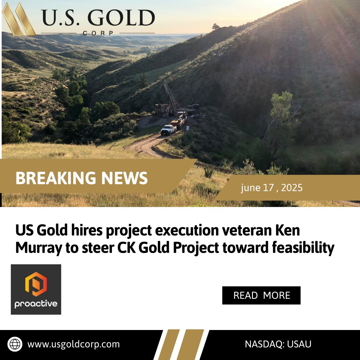 U.S. Gold Corp. (NASDAQ:USAU) has tapped Ken Murray of Captrics Consulting to lead the final phases of study work and develop a project execution plan for its CK Gold Project in Wyoming, it said Tuesday.

Murray, a veteran with over 25 years of experience in capital projects