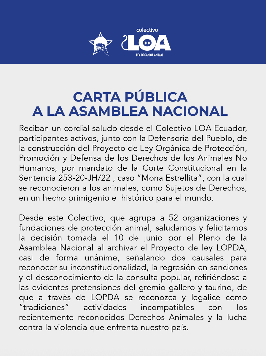 LoaEcuador's tweet photo. Luego de unos días de pausa y reflexión, hemos escrito una carta para la @AsambleaEcuador , dirigida al presidente @NielsOlsenP  y a la presidenta de la Comisión de Biodiversidad @camileonok
Nunca más una ley "animalista" creada por galleros, taurinos y explotadores. Nunca más. https://t.co/QYtoBmZim2