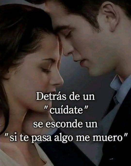 DETRÁS  DE UN

     "CUIDATE"

SE ESCONDE UN

"SI TE PASA ALGO

ME MUERO"