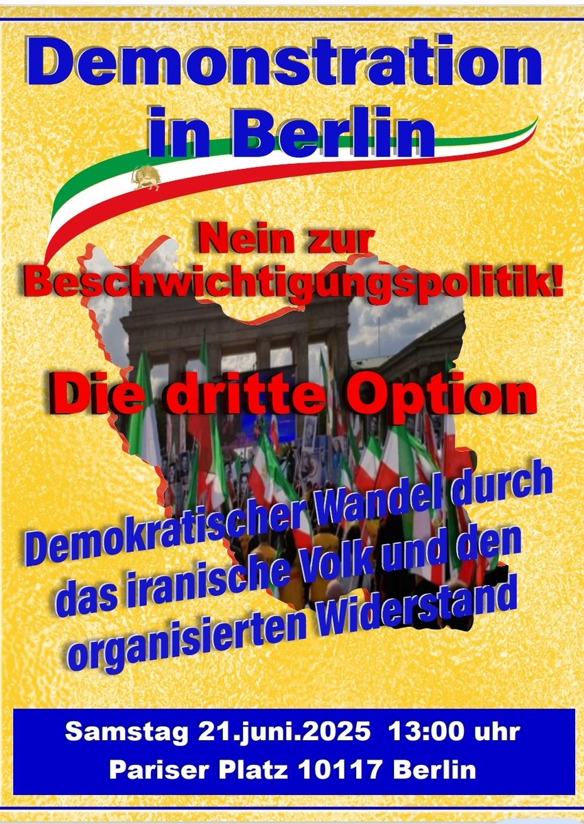 bahmanparvizi11's tweet photo. Berlin ruft!
Nein zur Beschwichtigung – Ja zur Freiheit!
✊ Kommt am 21. Juni um 13 Uhr zum Pariser Platz.
#IranProtest #DritteOption #BerlinDemo
#آری_به_جمهوری_دموکراتیک #نه_به_مماشات https://t.co/SPuv9CmFzp