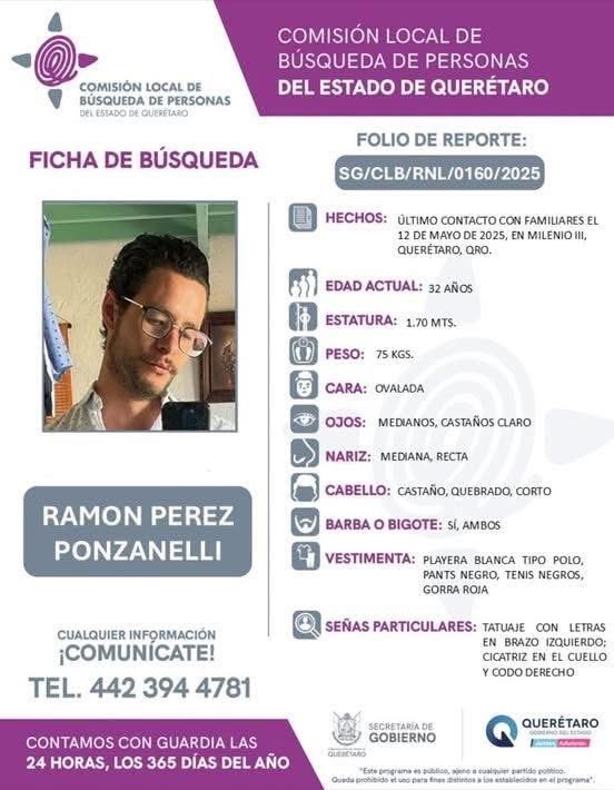 RAMÓN PÉREZ PONZANELLI desaparecido en Querétaro
#RamonPerezPonzanelli 
<a href="/makugo/">Mauricio Kuri</a> <a href="/OHarfuch/">Omar H Garcia Harfuch</a> <a href="/DesaparecidosQ/">Desaparecidos Querétaro Oficial</a> 
#MauricioKuri gobernador de Qro #victorantoniodejesus Fiscal #fiscaliaqro 
#desaparecidosqro 
#desaparecidos 
#desaparecidosnoperdidos