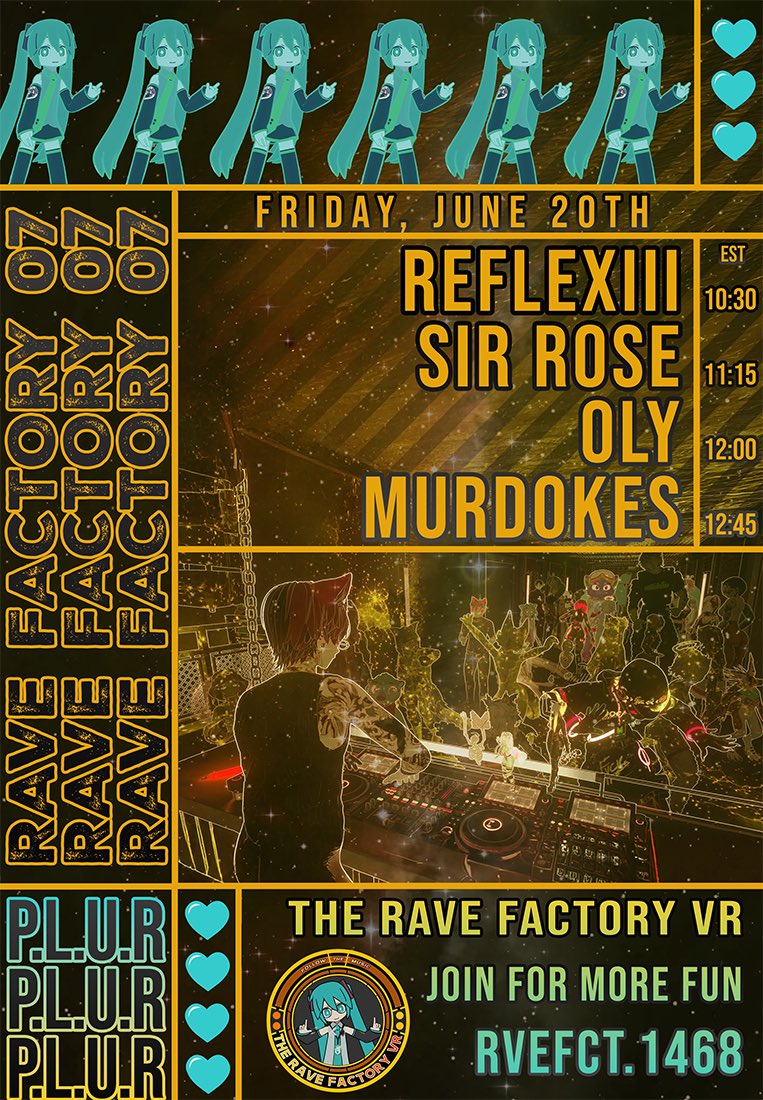This coming Friday! 

RAVE FACTORY: 07

Lineup:
refleXIII
<a href="/SirRoseVR/">sir rose</a>
<a href="/OlyVRC/">«OLY»</a>
<a href="/Murdokes1/">DJMurdokes</a>

Join on vrc group to join event!
vrc.group/RVEFCT.1468

Discord
discord.gg/RAVEFACTORYVR

discord.gg/wE5teMd3?event…

Poster: <a href="/st4rfr4ct4ls/">St4r Fr4ct4ls</a>

P.L.U.R.

FOLLOW THE MUSIC

#VRChat