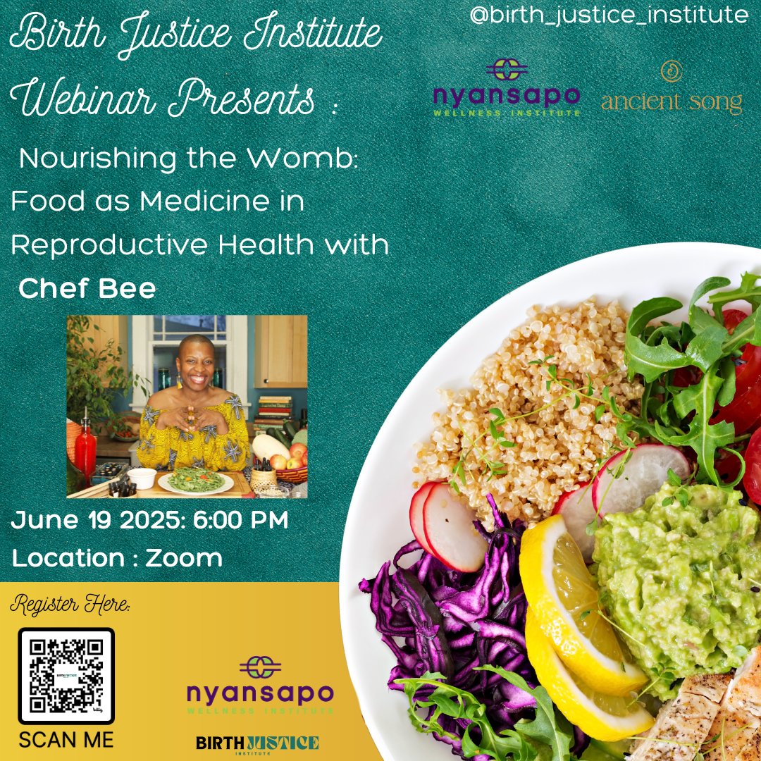 🌿 Upcoming Webinar Alert! 🌿
Join us this Thursday, June 19th at 6:00 PM for an enriching session of our Birth Justice Institute Webinar Series:

✨ Nourishing the Womb: Food as Medicine in Reproductive Health
with the incredible Chef Bee 🍲🧘🏽‍♀️