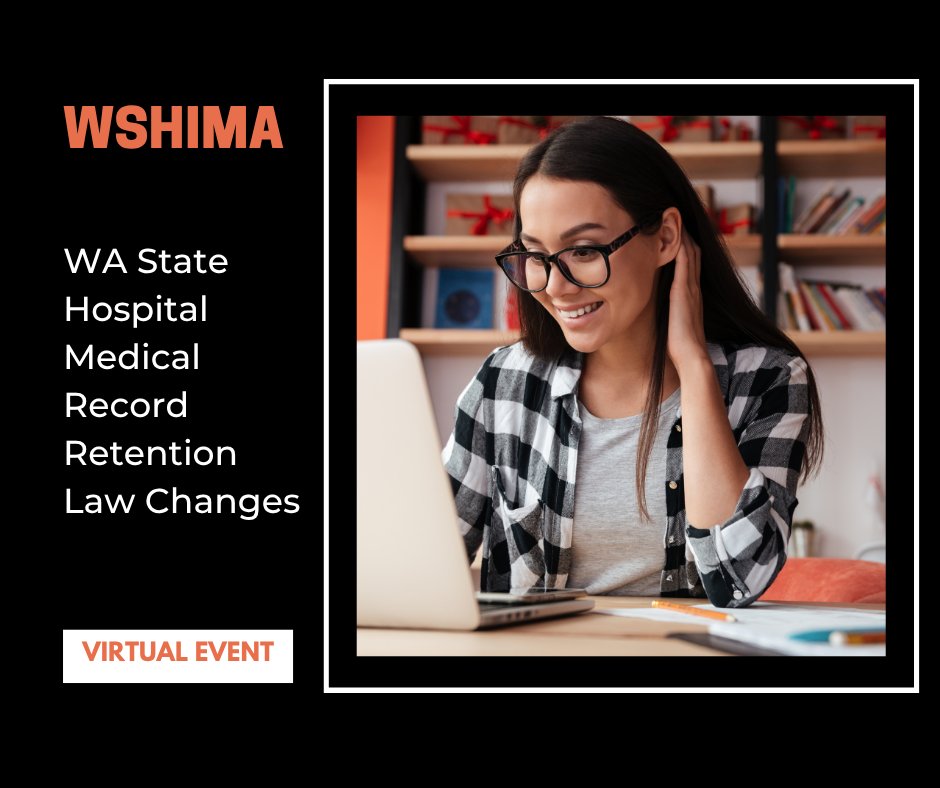 New Course - WA State Hospital Medical Record Retention Law Changes, July 15, 2025. Learn more and register at champ.ly/UGjx9xwk. 
#WSHIMA