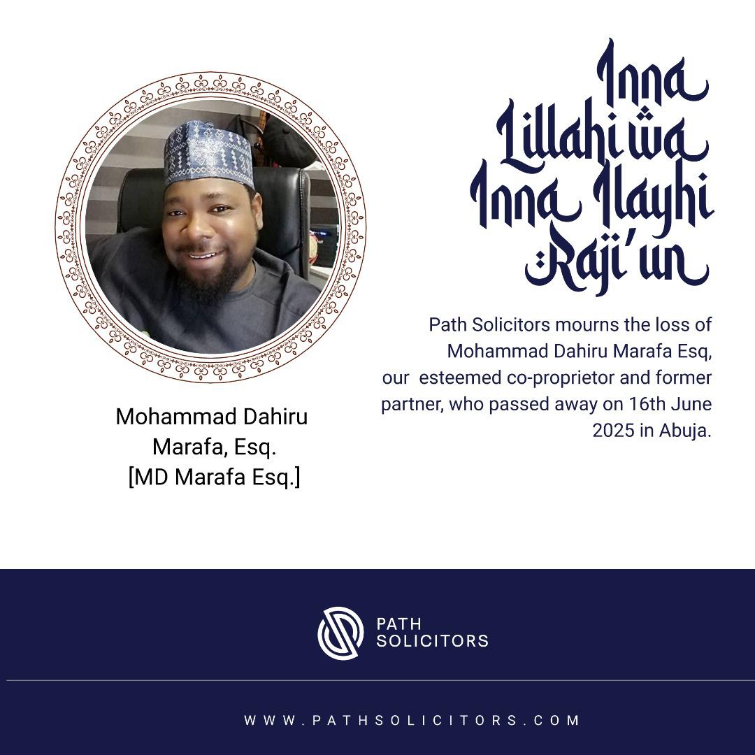 We mourn the passing of our co-proprietor and former partner, Mohammad Dahiru Marafa Esq,  on 16th June 2025 in Abuja. He was laid to rest same day per Islamic rites.
MD Marafa’s wisdom and integrity shaped our firm and inspired many. We extend heartfelt condolences to his family