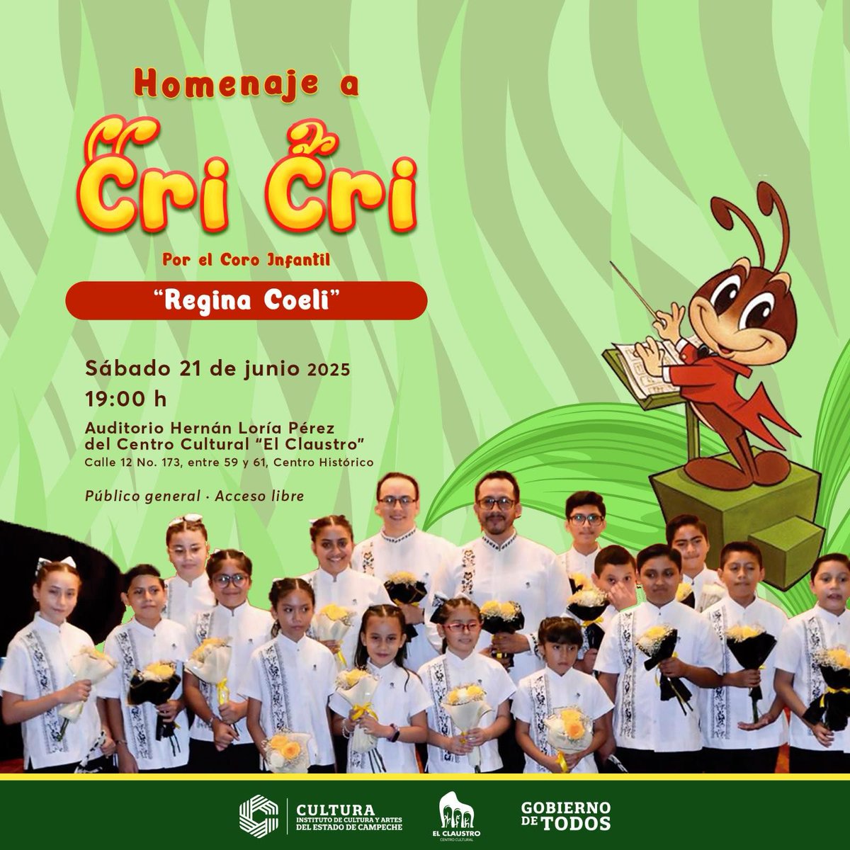 ¡Ven al homenaje a Cri Cri!

El Instituto de Cultura y Artes de Campeche te invita al concierto del Coro Infantil Regina Coeli, este sábado 21 de junio a las 19:00 h en el Auditorio Hernán Loría Pérez del Centro Cultural El Claustro. Calle 12 #173, entre 59 y 61, Centro