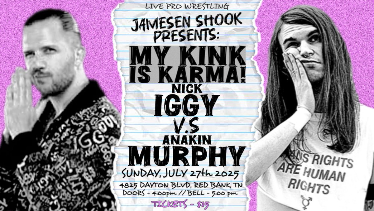 IF YOU WOULD LIKE TO SPONOR “MY KINK IS KARMA” MESSAGE ME! 

Let’s do business!

ANNOUNCED:
SHOOK v JWM
BDSM v HALES+BOSBY
ANAKIN v IGGY
Hoodfoot 
BDSM
Kerry
Gary Jay
KOBK
Pha’Nesse 
+MORE

🗓️- SUNDAY, JULY 27th 2025
🏷️ - $15
📍- TWE ARENA
🚪- 4:00 pm
🛎️- 5:00 pm