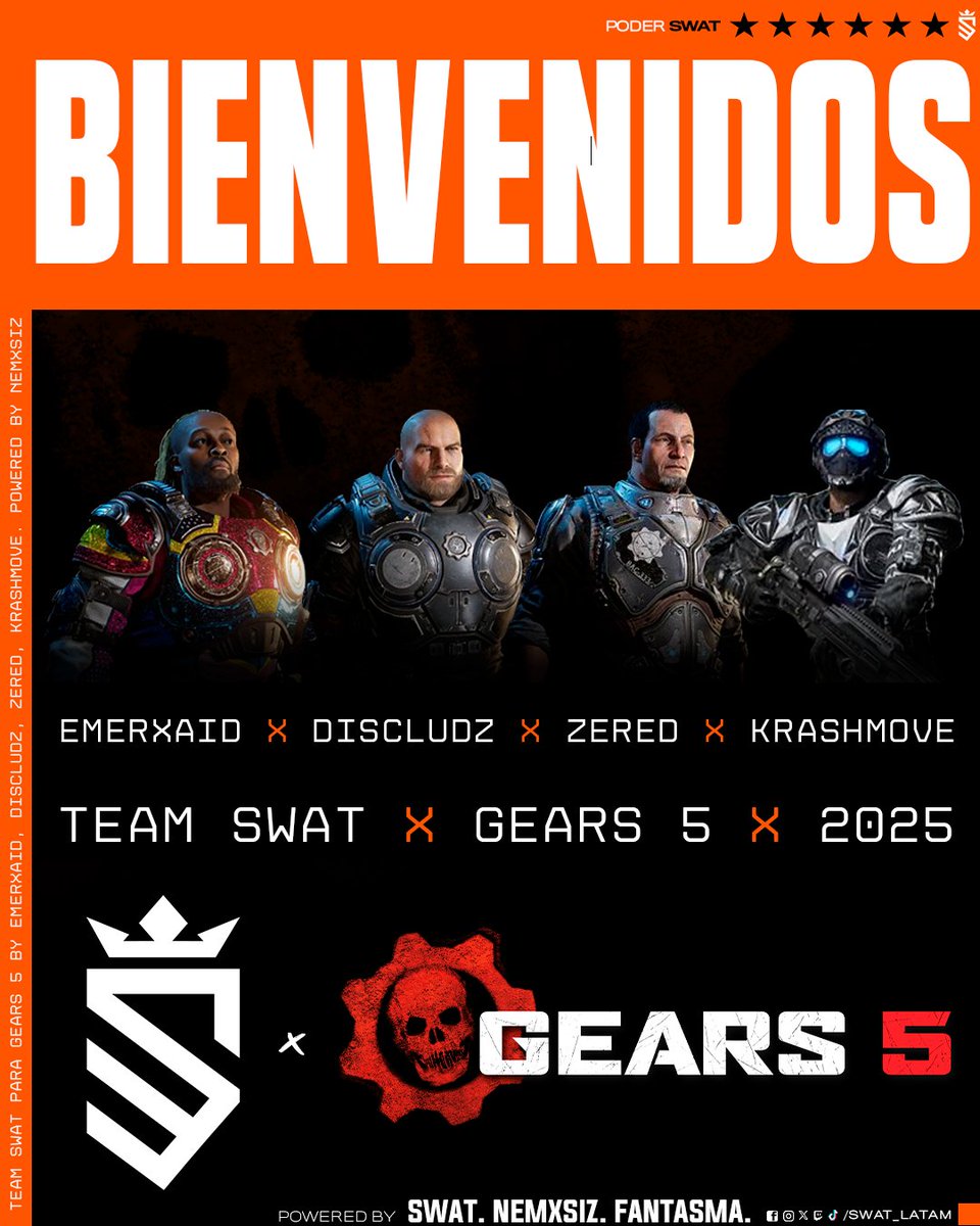 BIENVENIDOSSS!🏆 

Saludamos a:

🔥<a href="/Zered_4k/">Zered</a>  
🔥<a href="/Discludz/">Flynn</a>  
🔥<a href="/emerxaid/">Emerxaid</a> 
🔥<a href="/Krashmove/">SWAT Shifumoves</a>  

Muchas felicidades por formar un equipo para Gears 5 en SWAT LATAM! Los estaremos apoyando en su próxima participación presencial en México🇲🇽

#Gears  #GearsofWar #PoderSWAT🧡