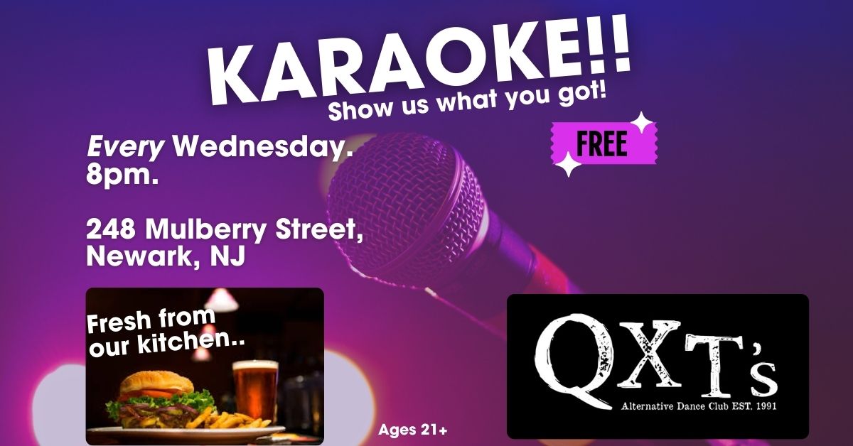 KARAOKE + OPEN MIC @ QXT's
FREE ADMISSION + AMAZING PERFORMANCES + GREAT FOOD + AWESOME DRINKS + A TON OF FUN
Wednesday, June 18th @ 8PM
KARAOKE w/ DJ Victrola (Main Floor)
OPEN MIC w/ Ryan (The Crypt)
FREE ADMISSION
21+
Parking on/off street.