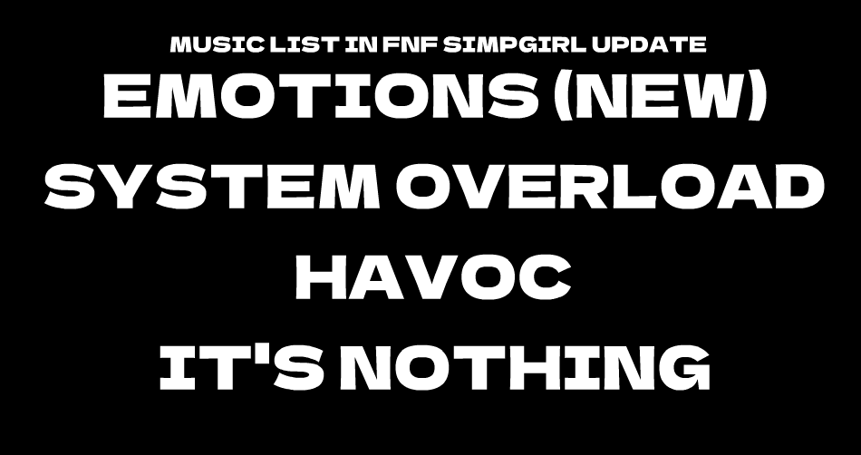 FNFSimpgirl's tweet photo. Here is the Song List of FNF Simpgirl Update https://t.co/OYjD14V2IX