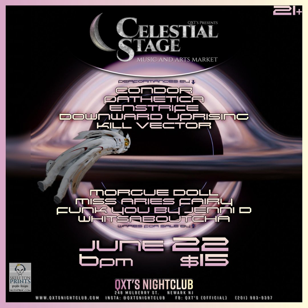 Celestial Stage proudly presents another amazing show with performances by
* CONDOR
* PATHETICA
* ENSTRIFE
* DOWNWARD UPRISING
* KILL VECTOR
Wares for sale by
-- Morgue Doll
-- Miss Aries Fairy
-- Funk You By Jenni D
-- Whitsaboutcha
Doors @ 6PM
$15 adm
Kitchen open all night